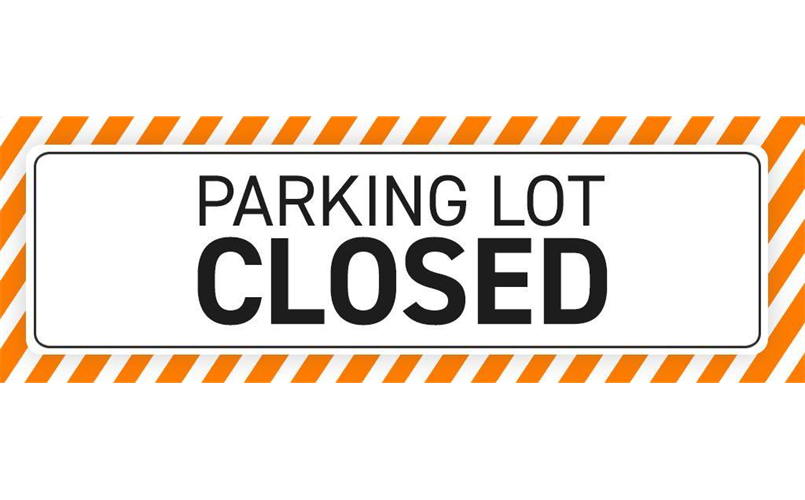 Main Parking Lot Closed for Safety Reasons